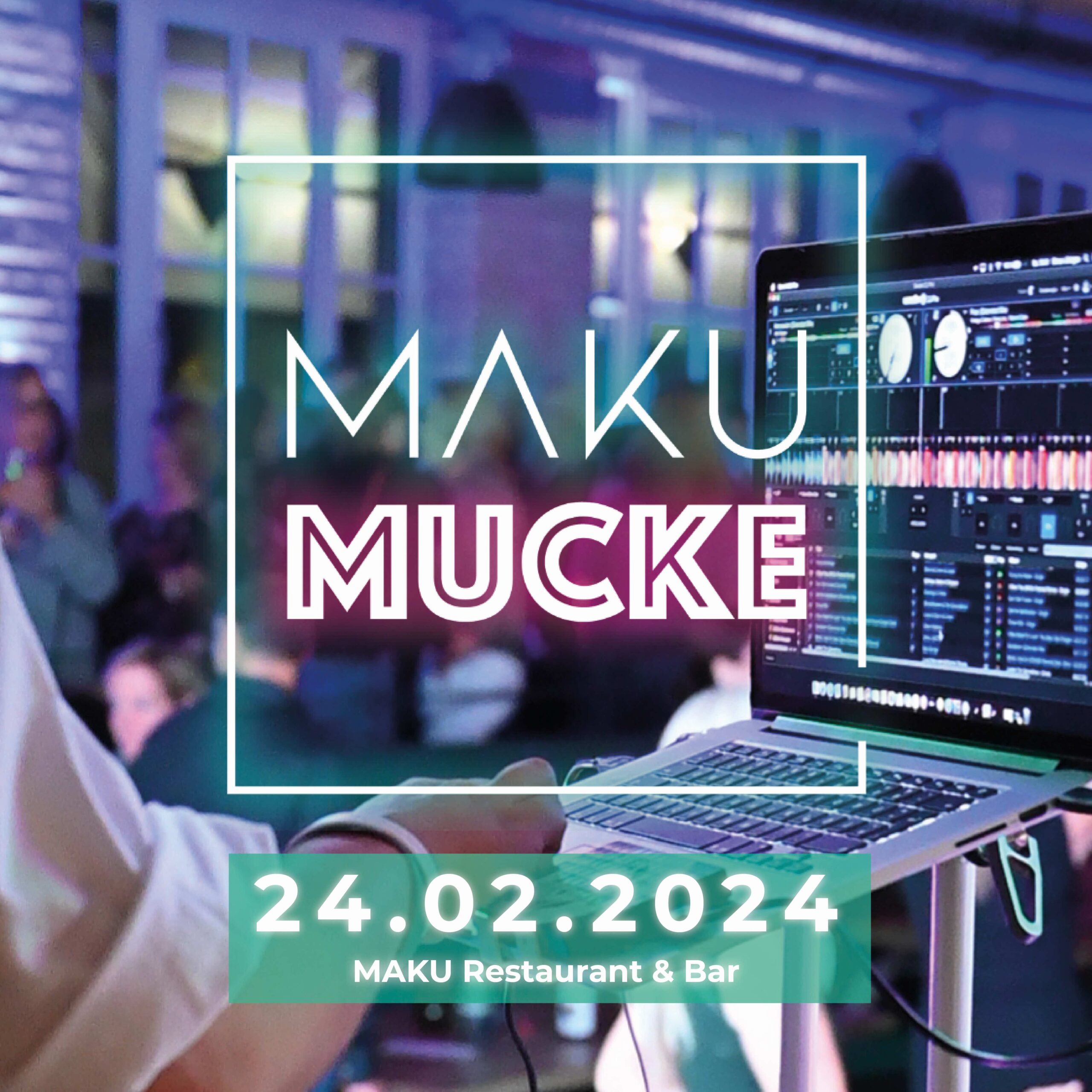 MAKU Mucke Februar